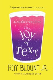 Alphabetter Juice, Blount Jr. Roy