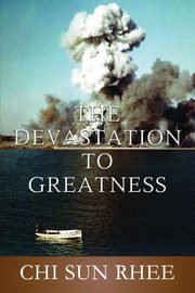 The Devastation to Greatness, Rhee Chi Sun