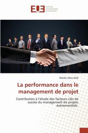 La performance dans le management de projet, ABOU-HAFS-H