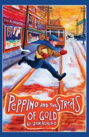 Peppino and the Streets of Gold, Rubino Ann