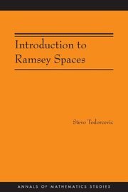 Introduction to Ramsey Spaces, Todorcevic Stevo