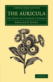 The Auricula, Biffen Rowland H.