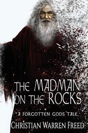 The Madman on the Rocks, Freed Christian Warren