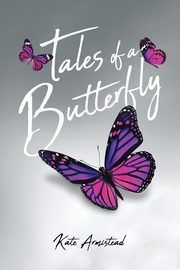 Tales of a Butterfly, Armistead Kate