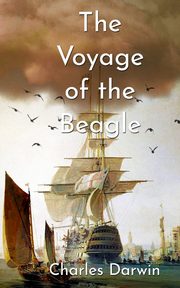 The Voyage Of The Beagle, Darwin Charles