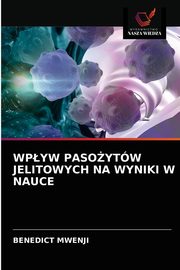 WPYW PASOYTW JELITOWYCH NA WYNIKI W NAUCE, MWENJI BENEDICT