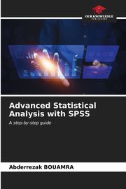 Advanced Statistical Analysis with SPSS, BOUAMRA Abderrezak