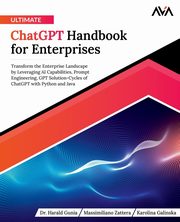 Ultimate ChatGPT Handbook for Enterprises, Gunia Dr. Harald