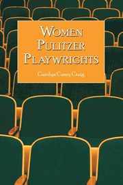 Women Pulitzer Playwrights, Craig Carolyn Casey