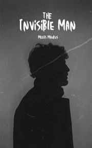 The Invisible Man, Maurus Meelis