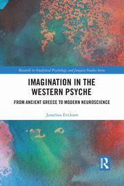 Imagination in the Western Psyche, Erickson Jonathan