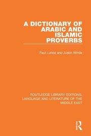 A Dictionary of Arabic and Islamic Proverbs, Lunde Paul