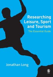 Researching Leisure, Sport and Tourism, Long Jonathan A