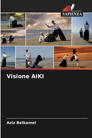 Visione AIKI, Belkamel Aziz