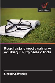 Regulacja emocjonalna w edukacji, Chatterjee Kinkini