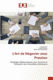 L'Art de Ngocier sous Pression, Pierre Yassa