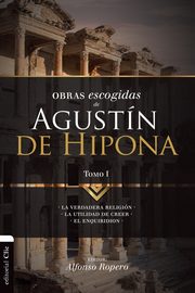 Obras escogidas de Augustn de Hipona, Tomo 1, Ropero Alfonso