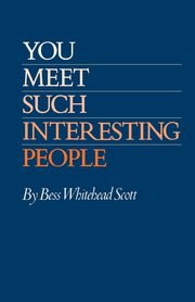 You Meet Such Interesting People, Scott Bess Whitehead