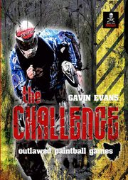The Challenge - Outlawed Paintball Games, Evans Gavin