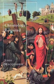 Christology Revisited, MacQuarrie John