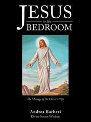 Jesus in the Bedroom, Barberi Andrea