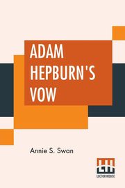 Adam Hepburn's Vow, Swan Annie S.