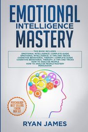 ksiazka tytu: Emotional Intelligence Mastery autor: James Ryan