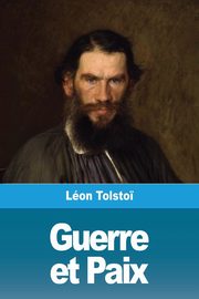 Guerre et Paix, Tolsto? Lon