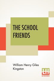 The School Friends, Kingston William Henry Giles