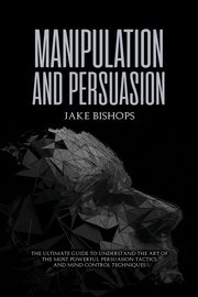 Manipulation and Persuasion, Bishops Jake