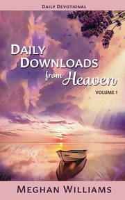 Daily Downloads from Heaven, Williams Meghan