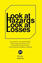 ksiazka tytu: Look at Hazards, Look at Losses autor: Vishmidt Marina