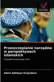 Przeszczepianie narzdw w perspektywach islamskich, Sirajudeen Adam Adebayo