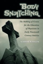 Body Snatching, Shultz Suzanne M.