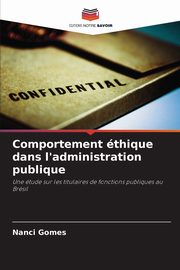 ksiazka tytu: Comportement thique dans l'administration publique autor: Gomes Nanci