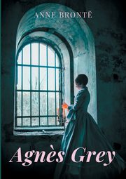Agn?s Grey, Bront Anne