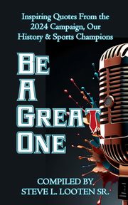 Be A Great One, 