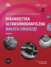 Diagnostyka ultrasonograficzna maych zwierzt. Tom 2, Berry C.R.,Mattoon J.S. , Sellon