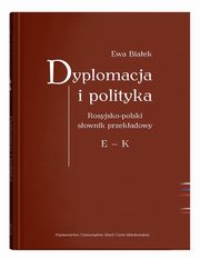 ksiazka tytu: Dyplomacja i polityka autor: Biaek Ewa