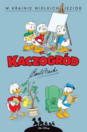 Kaczogrd. Carl Barks. W krainie wielkich jezior i inne historie z lat 1956-1957, 