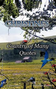 ksiazka tytu: Christine's Country of Many Quotes autor: Joubert Christine