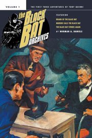 The Black Bat Archives, Volume 1, Daniels Norman A.