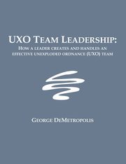 UXO Team Leadership, Demetropolis George J.