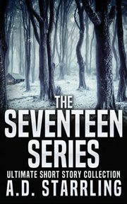 The Seventeen Series Ultimate Short Story Collection, Starrling A D