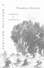 A Hoosier Holiday, Dreiser Theodore