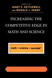 Increasing the Competitive Edge in Math and Science, Kettlewell Janet S.