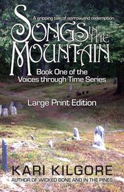Songs in the Mountain, Kilgore Kari