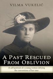 A Past Rescued From Oblivion, Vukeli Vilma