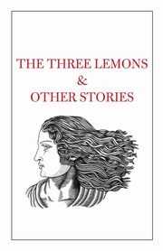 The Three Lemons & Other Stories, 