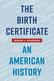 The Birth Certificate, Pearson Susan J.
